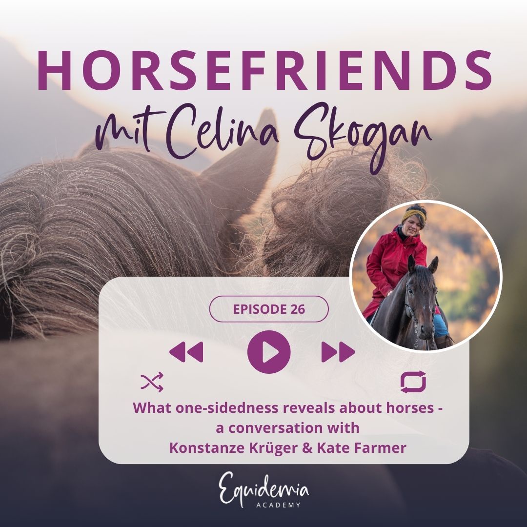 What one-sidedness reveals about horses - a conversation with Konstanze Krüger & Kate Farmer