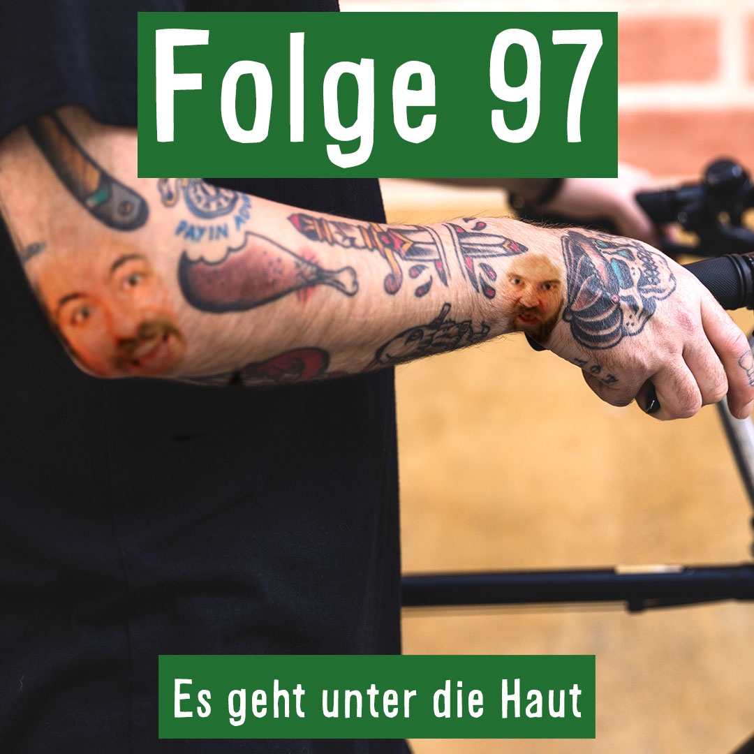 Folge 97: Es geht unter die Haut