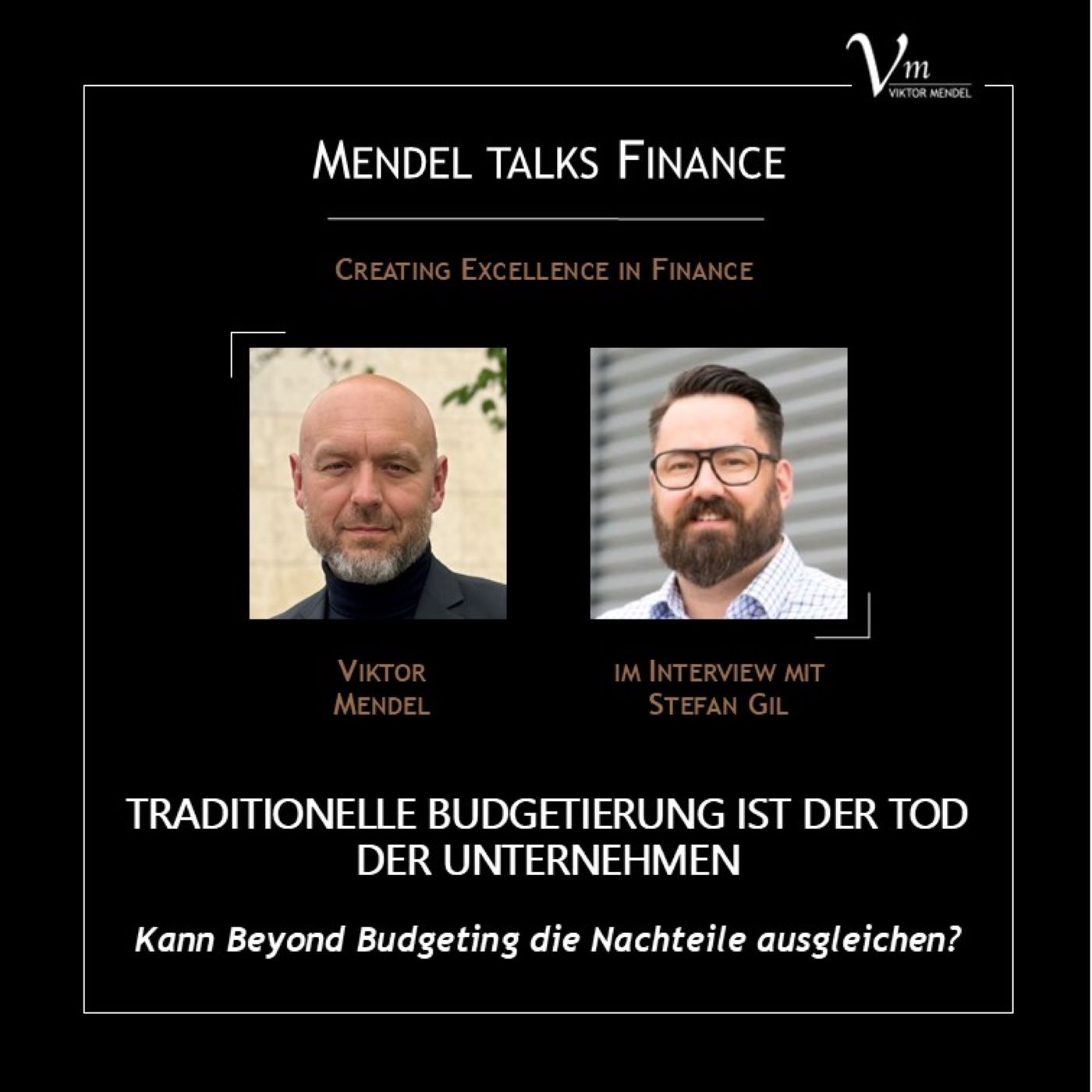 #17 TRADITIONELLE BUDGETIERUNG IST DER TOD DER UNTERNEHMEN. Kann Beyond Budgeting die Nachteile ausgleichen?