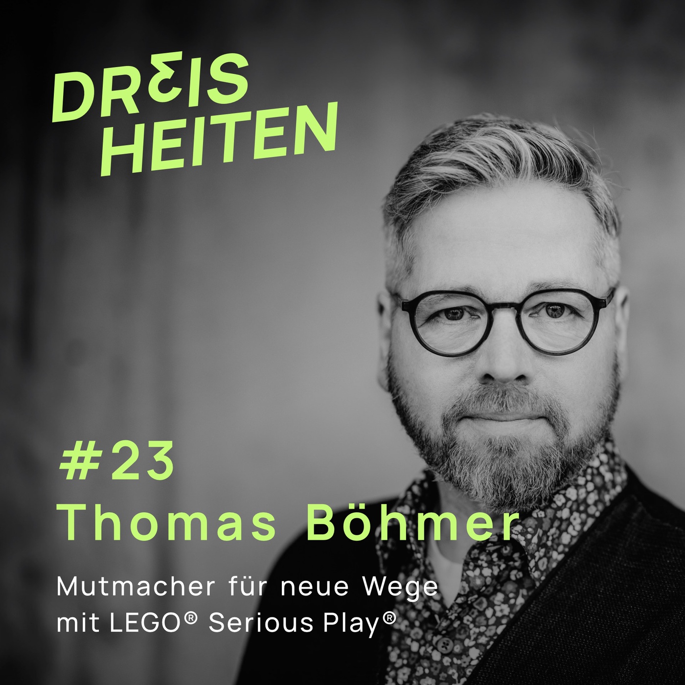 #23 - Thomas Böhmer - Mutmacher für neue Wege mit LEGO® Serious Play®