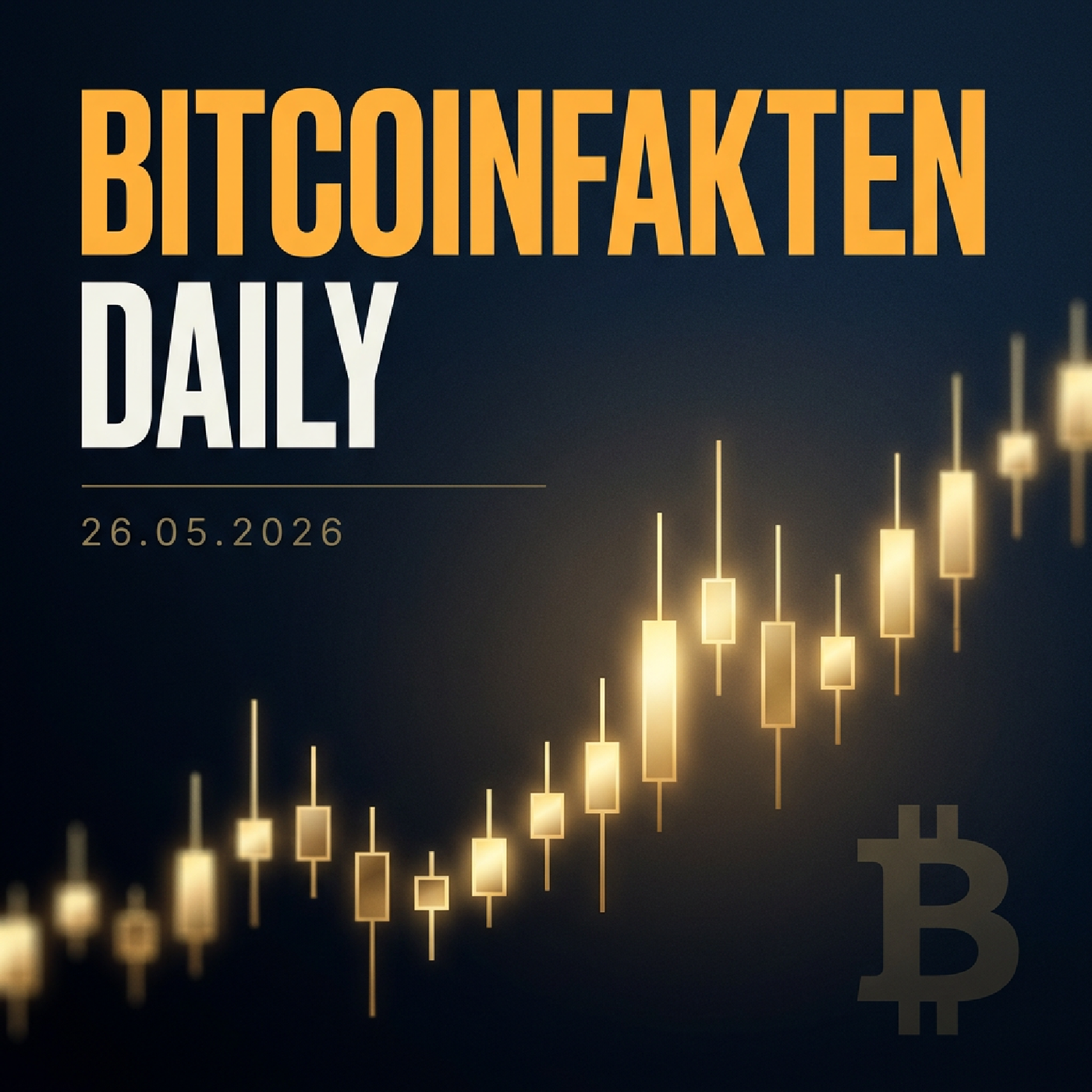 Bitcoinfakten Daily · 26.05.2026 — CLARITY Act, BTC Haltefrist, Krypto-Bullenmarkt