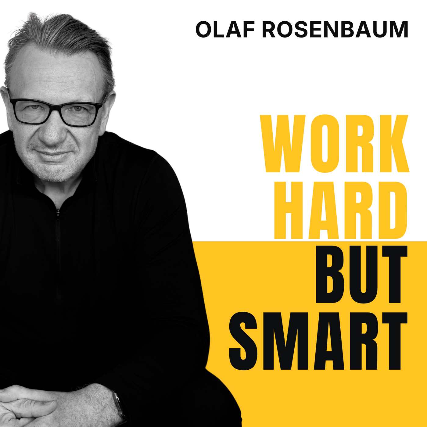 Work Hard But Smart – der Podcast für Unternehmerinnen und Unternehmer
