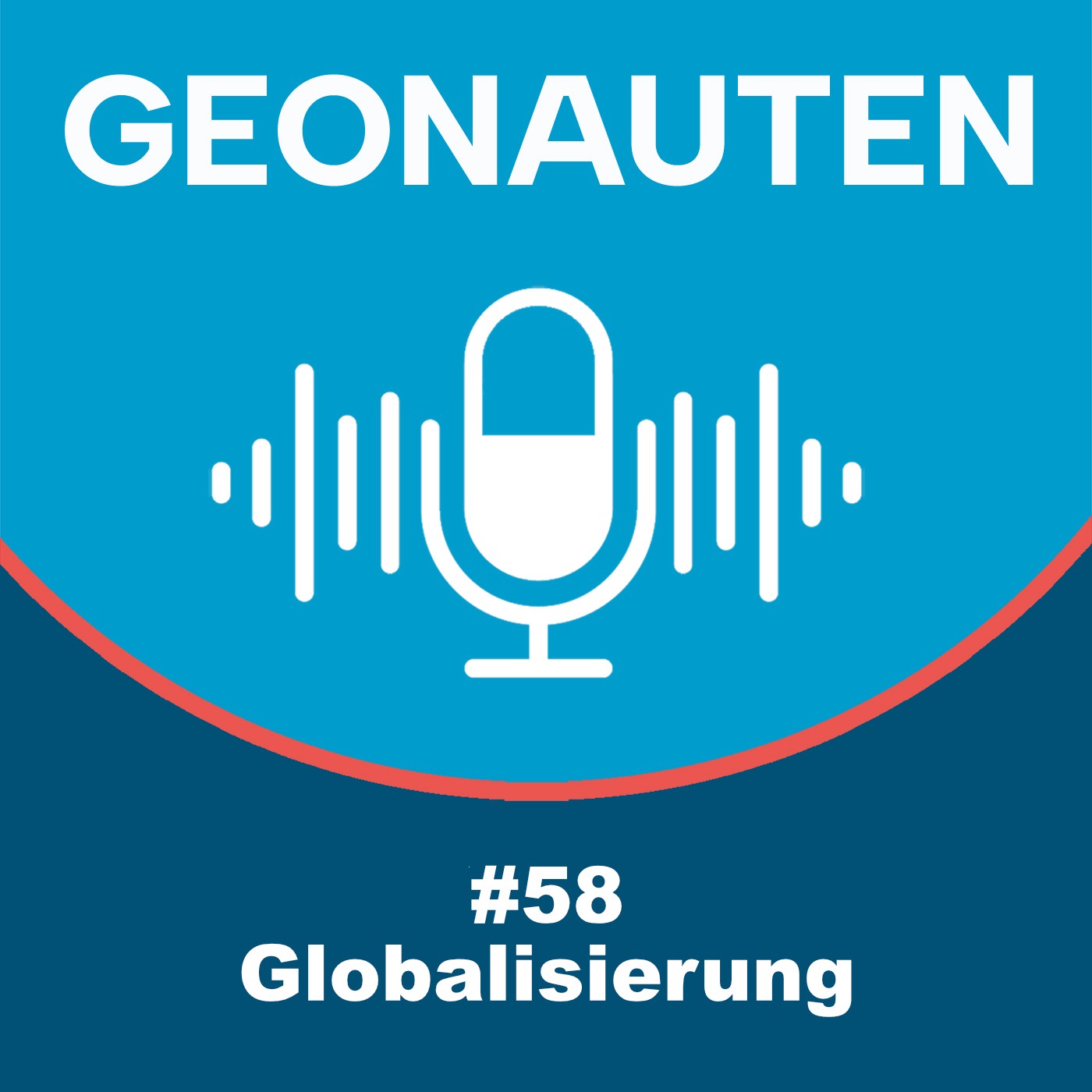 Geonauten #58 - Globalisierung