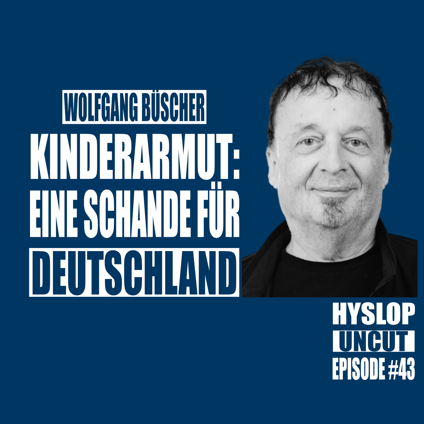 Hyslop Uncut #43: Wolfgang Büscher