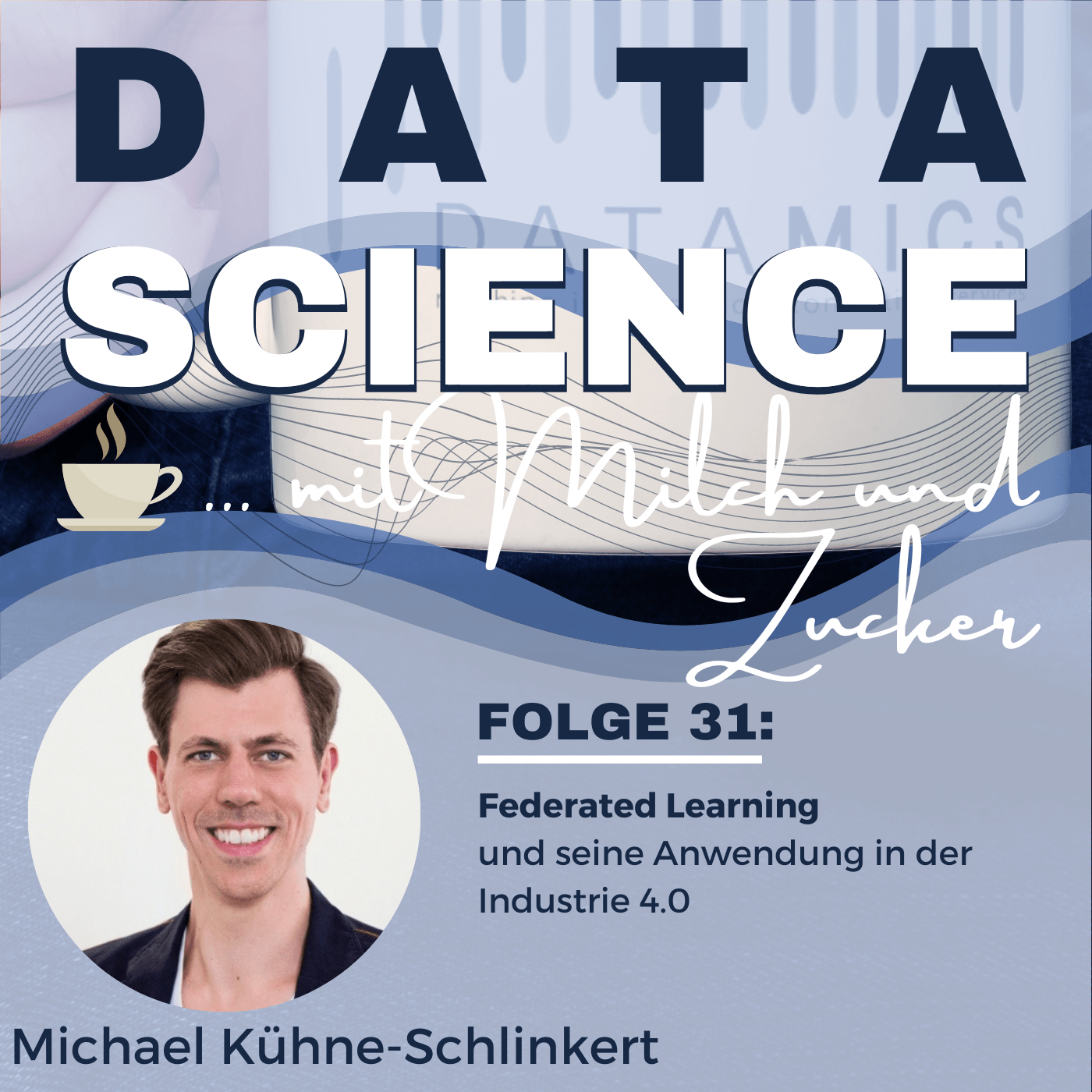 Federated Learning und seine Anwendung in der Industrie 4.0 mit Michael Kühne-Schlinkert