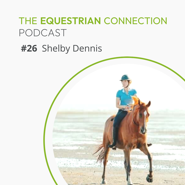 #26 Understanding horse behaviour with Shelby Dennis