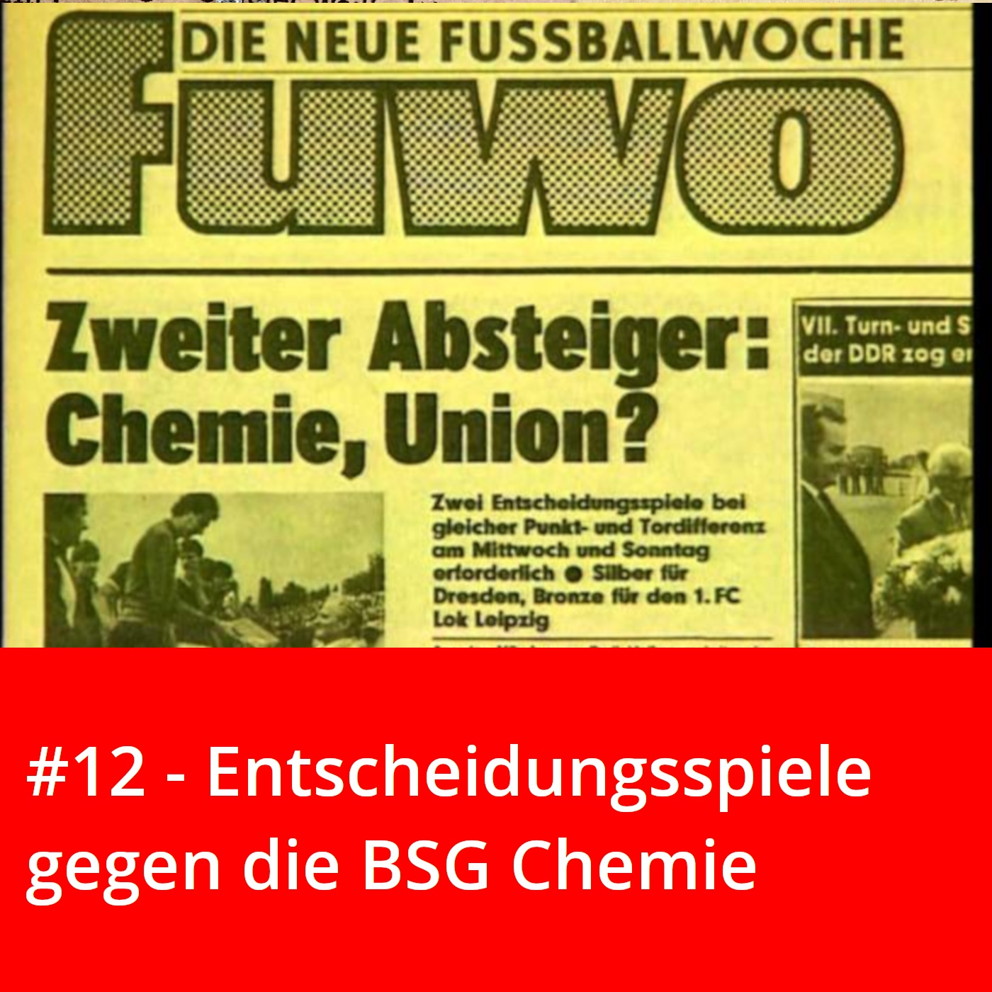 #12 – Entscheidungsspiele gegen die BSG Chemie