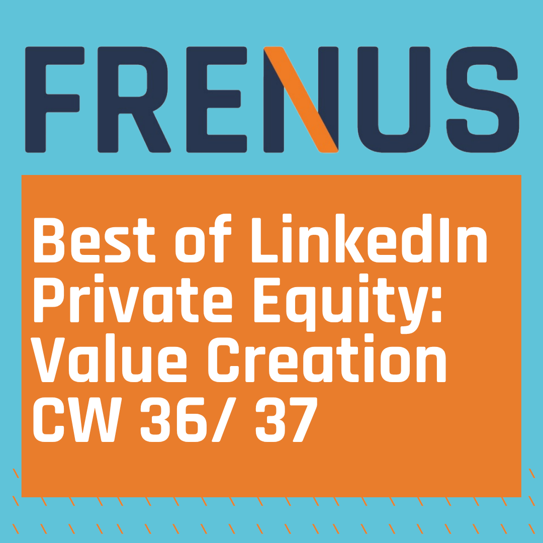 Best of LinkedIn: Private Equity: Value Creation CW 36/ 37