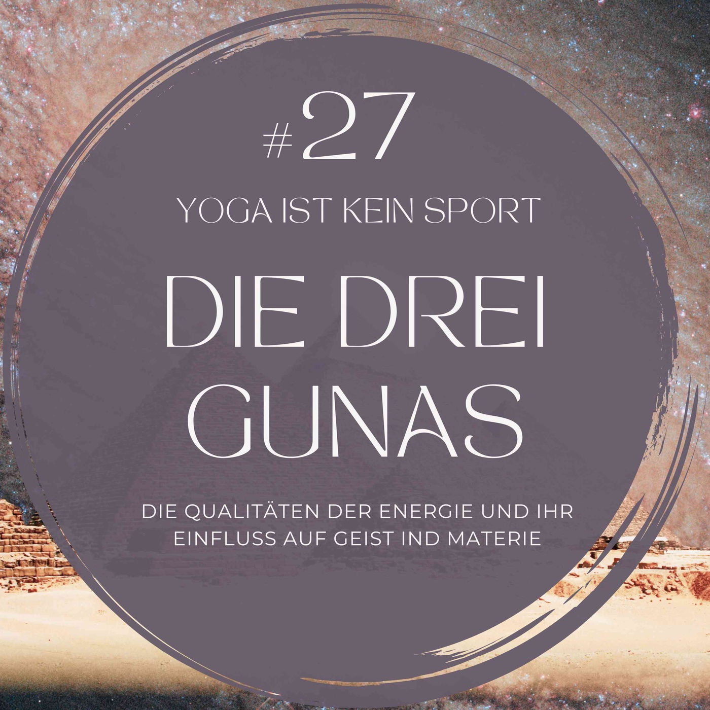 #27 Die drei Gunas- IMPULS DER WOCHE