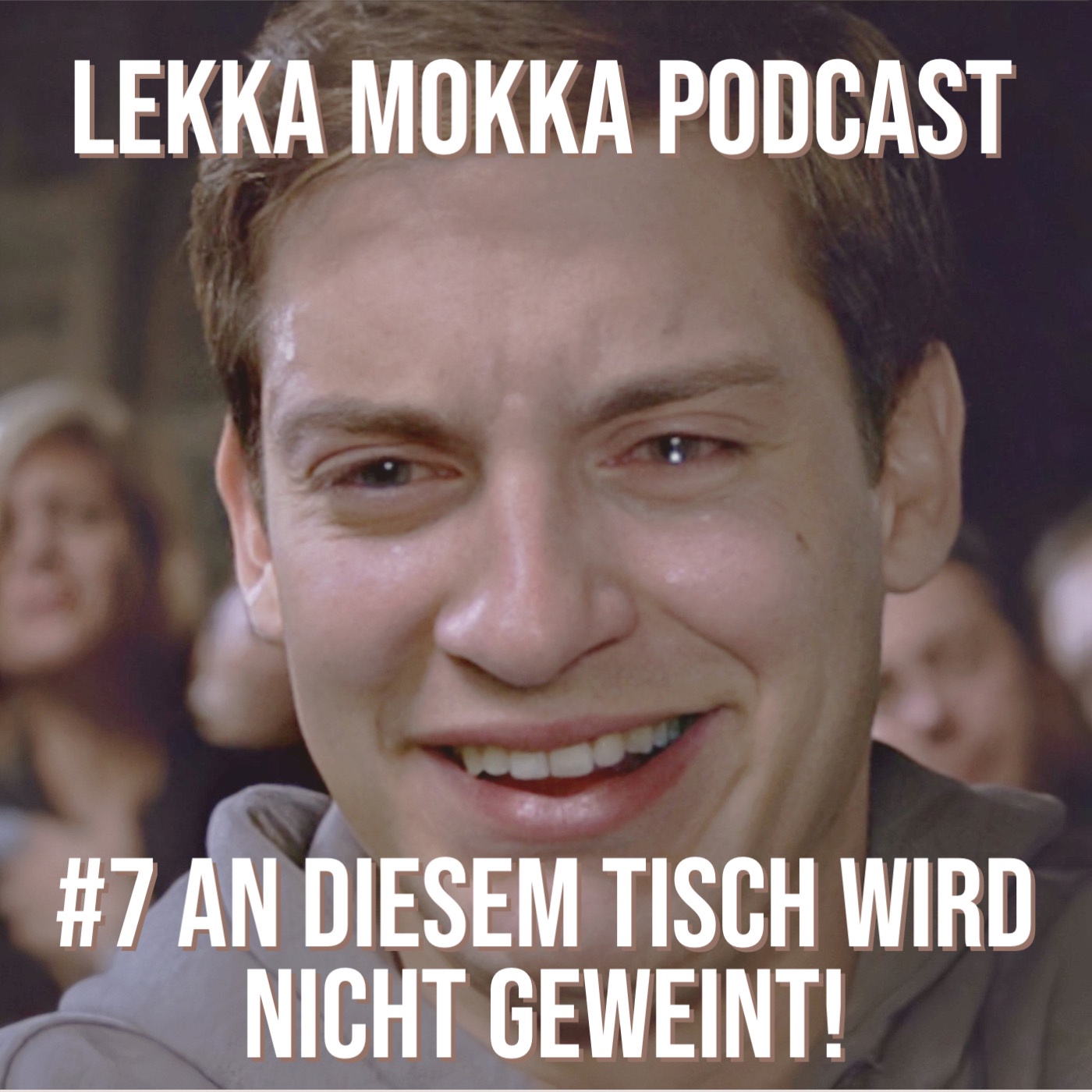 #7 An diesem Tisch wird nicht geweint!