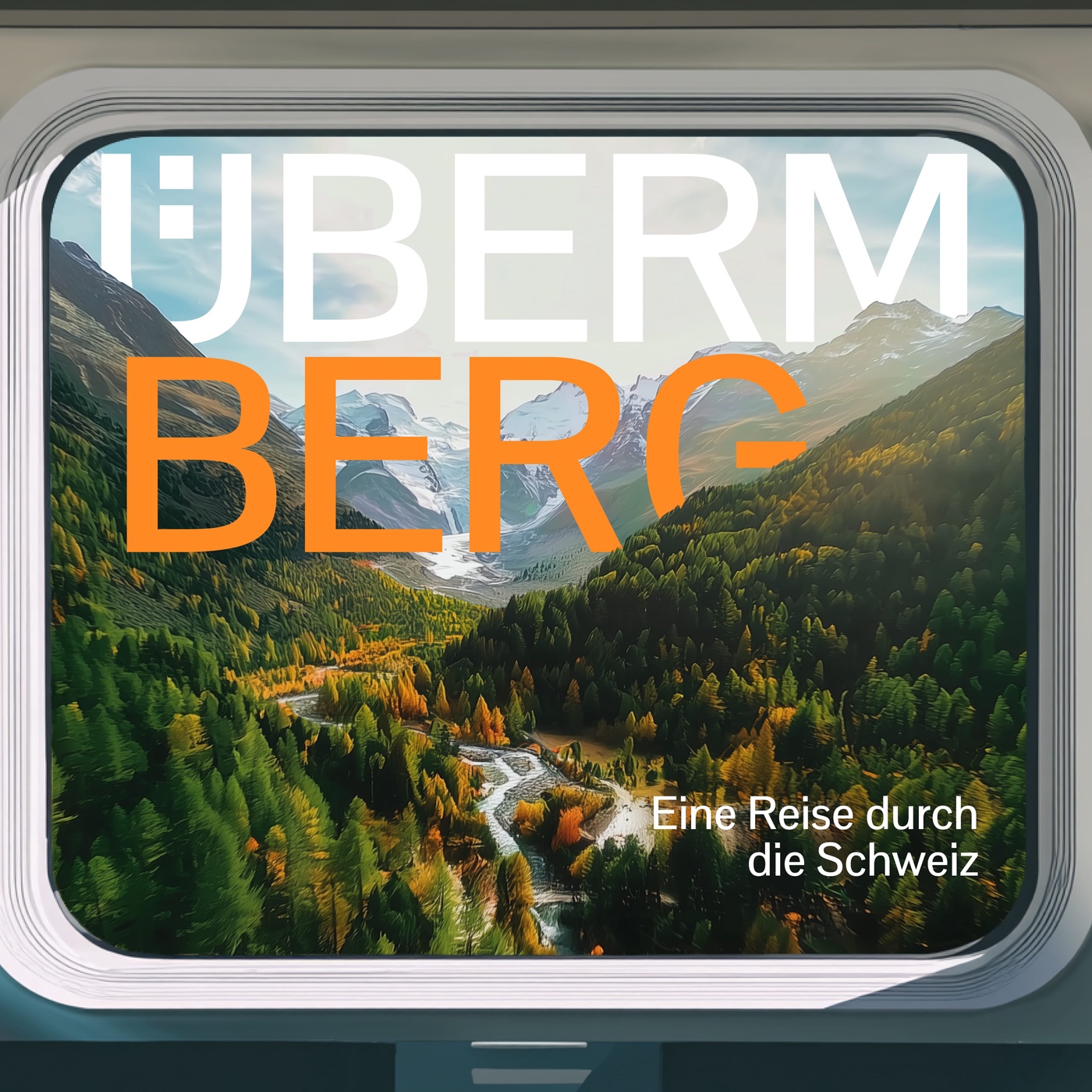 Überm Berg – eine Reise durch die Schweiz