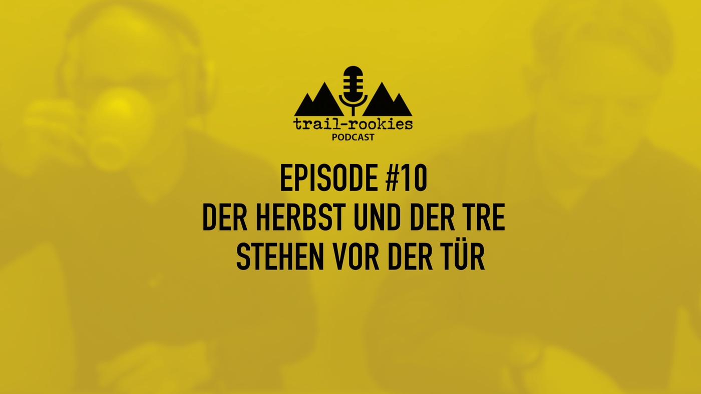 S2E10 Der Herbst und der TRE stehen vor der Tür