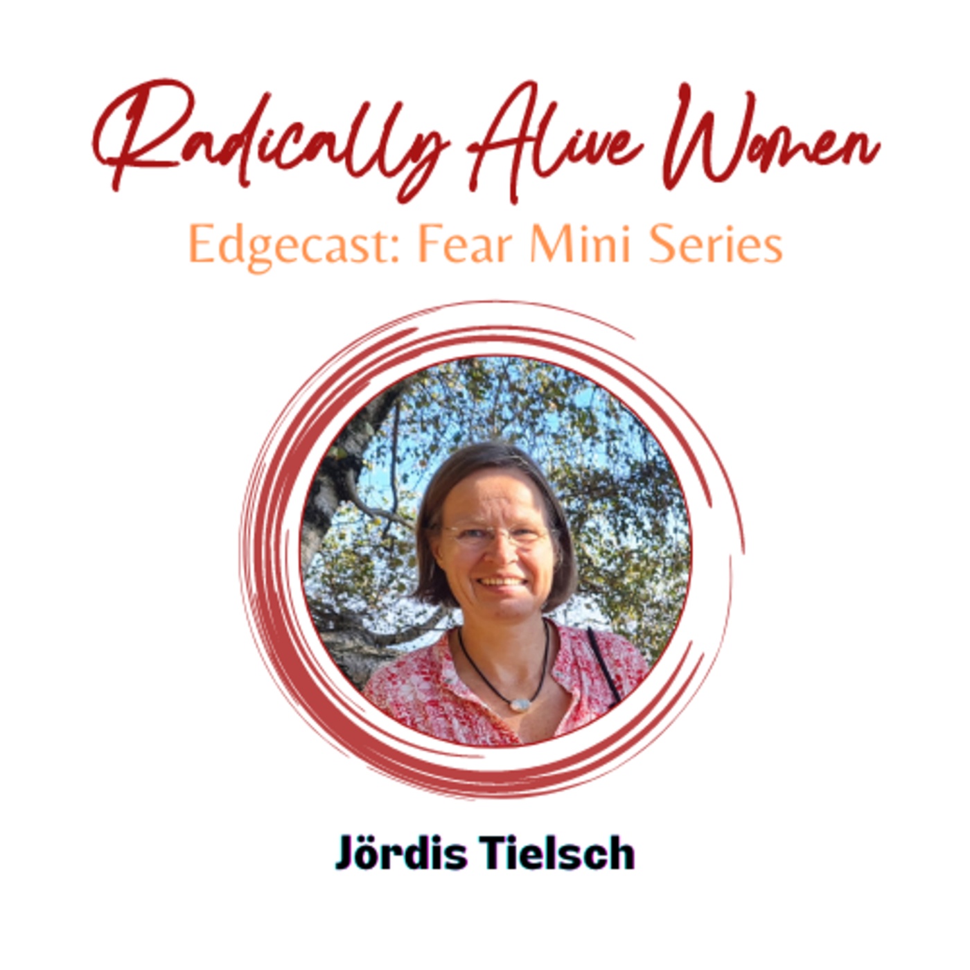 Grounding In The Physical Body: Jördis Tielsch (Fear Series, Part 2). With Millicent Haughey