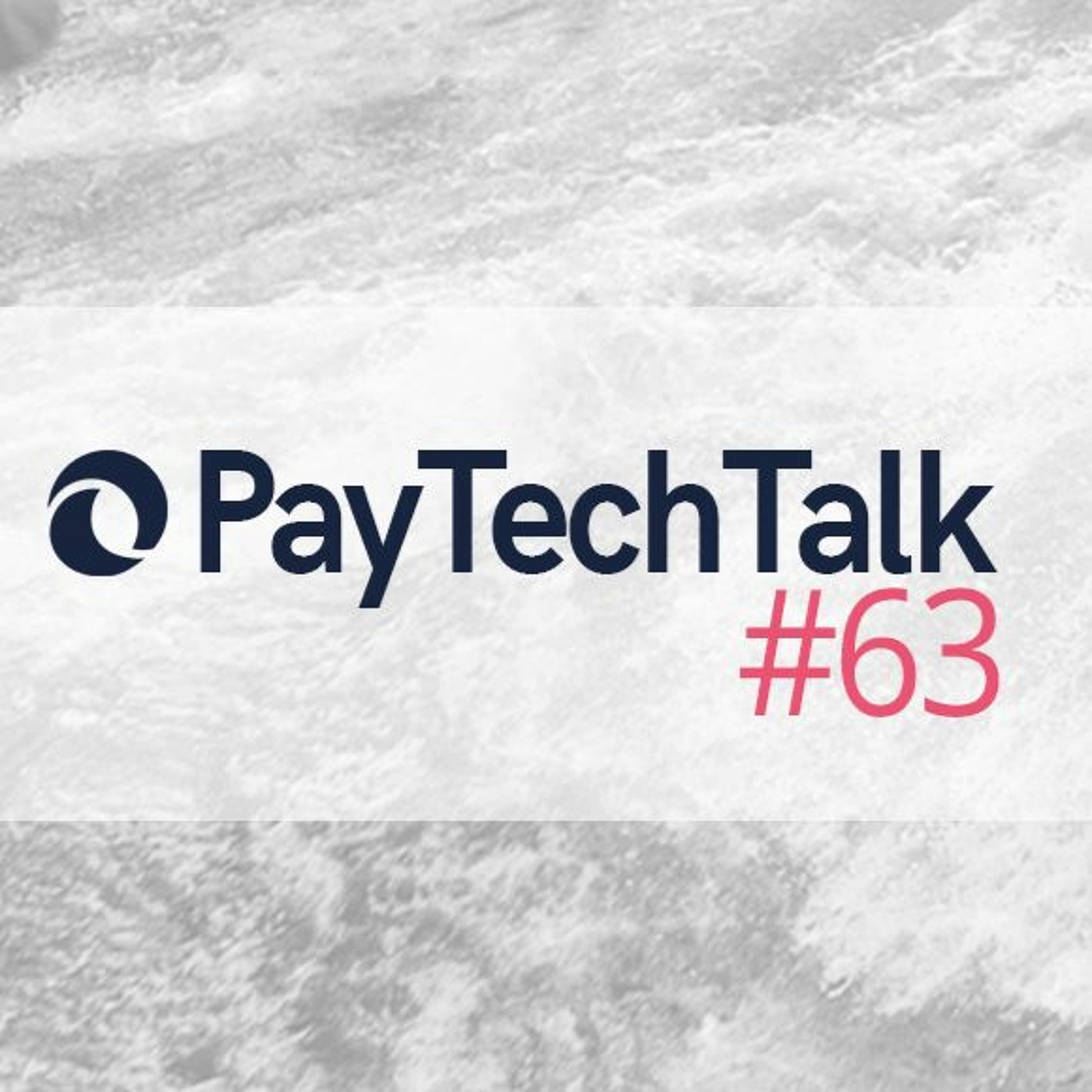 PayTechTalk #63 - 