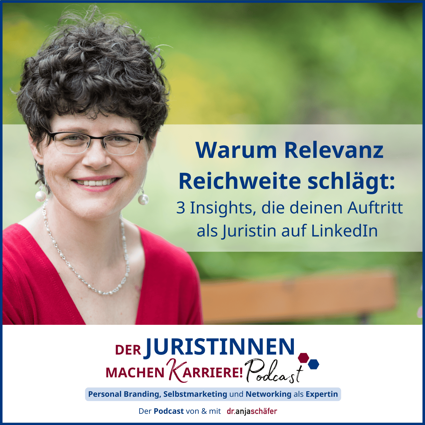 255: Warum Relevanz Reichweite schlägt: 3 Insights, die deinen Auftritt als Juristin auf LinkedIn verändern