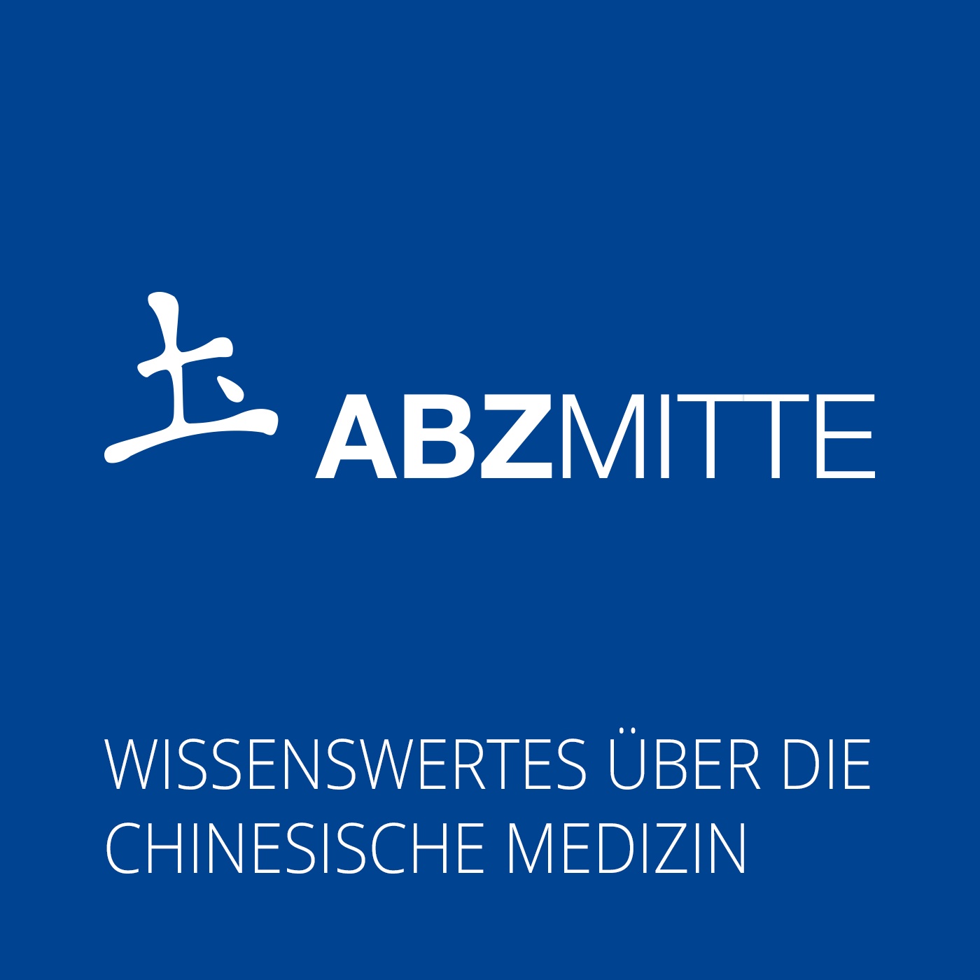 ABZ MITTE - Wissenswertes über die Chinesische Medizin