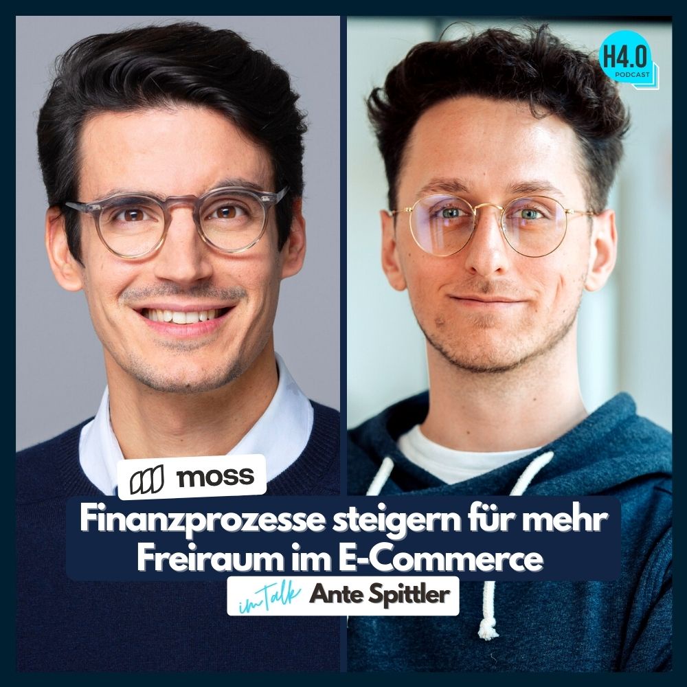 #65 Moss - Finanzprozesse steigern für mehr Freiraum im E-Commerce | im Talk mit Ante Spittler