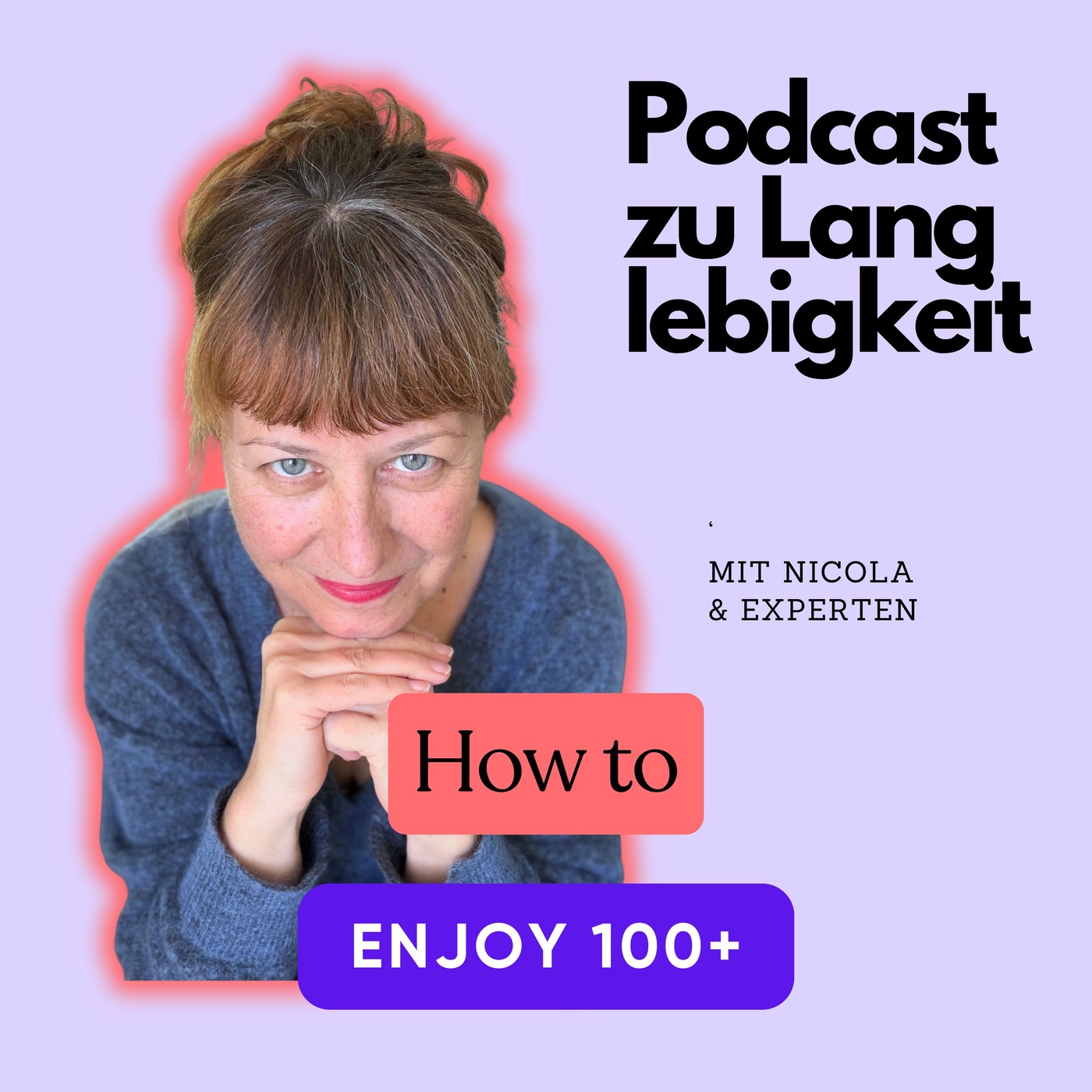 How to enjoy 100+ der Podcast zu Langlebigkeit