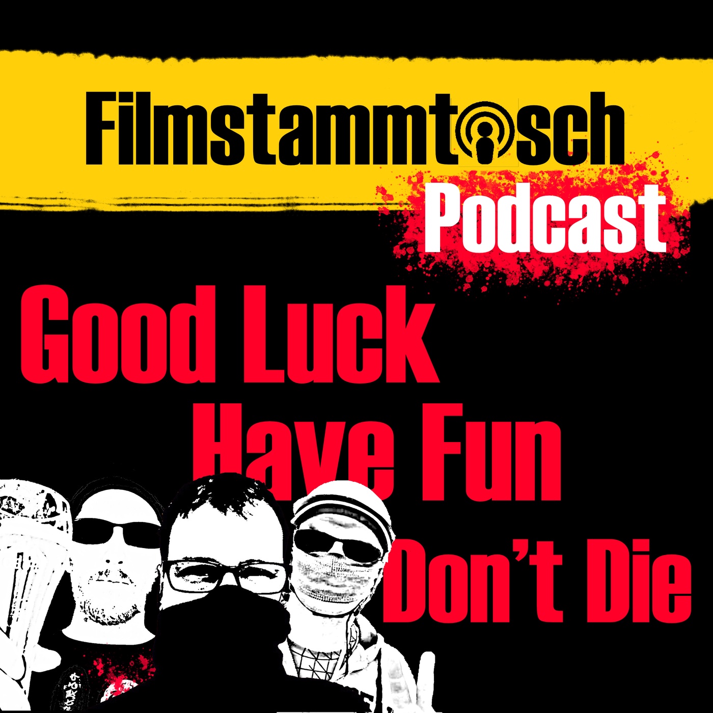 Good luck - have fun - don't die