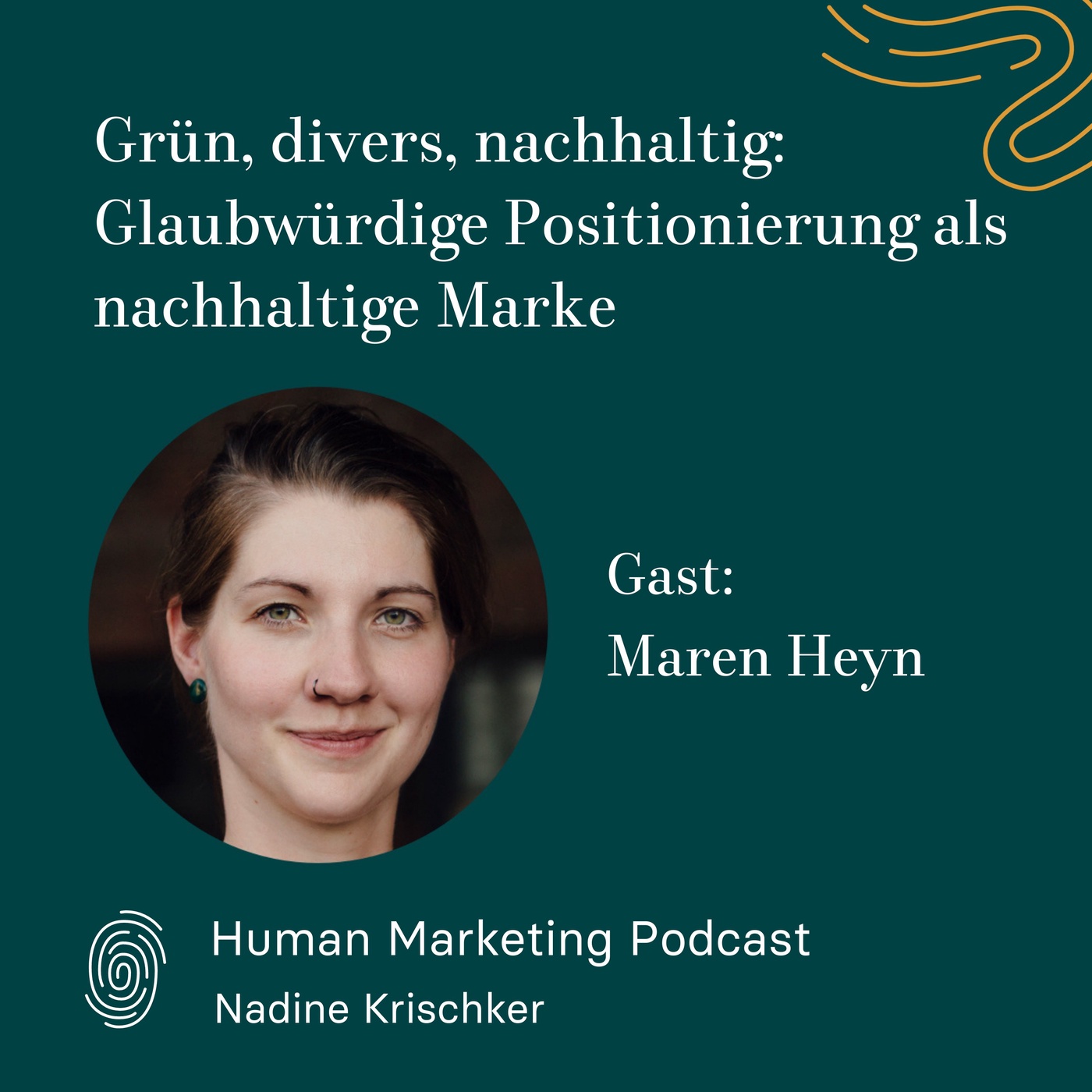 013 - Grün, divers, nachhaltig: Glaubwürdige Positionierung als nachhaltige Marke (Gast: Maren Heyn)