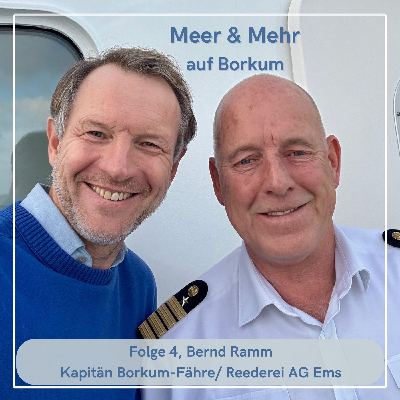 „Ostfriesland“-Kapitän Bernd Ramm zu Gast im Borkum Podcast