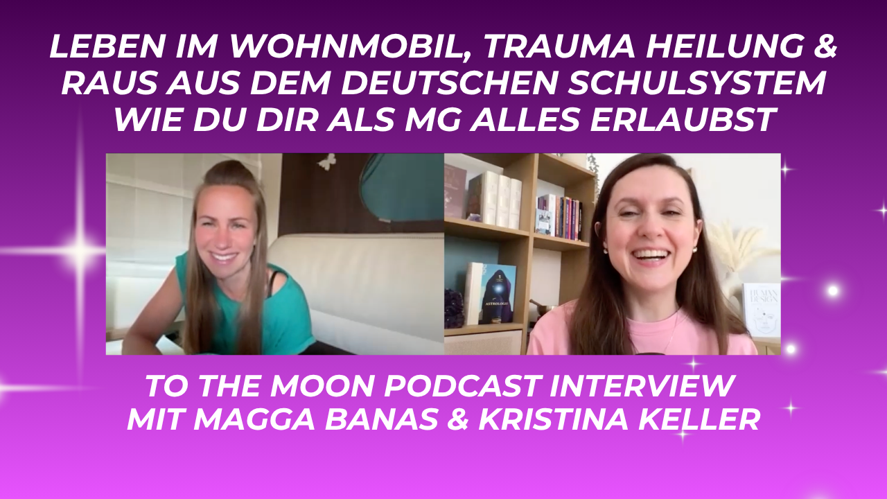 „Ich dachte immer, ich bin falsch.“ – Human Design, Traumaheilung & Leben als Reisefamilie - Interview mit Magga Banas