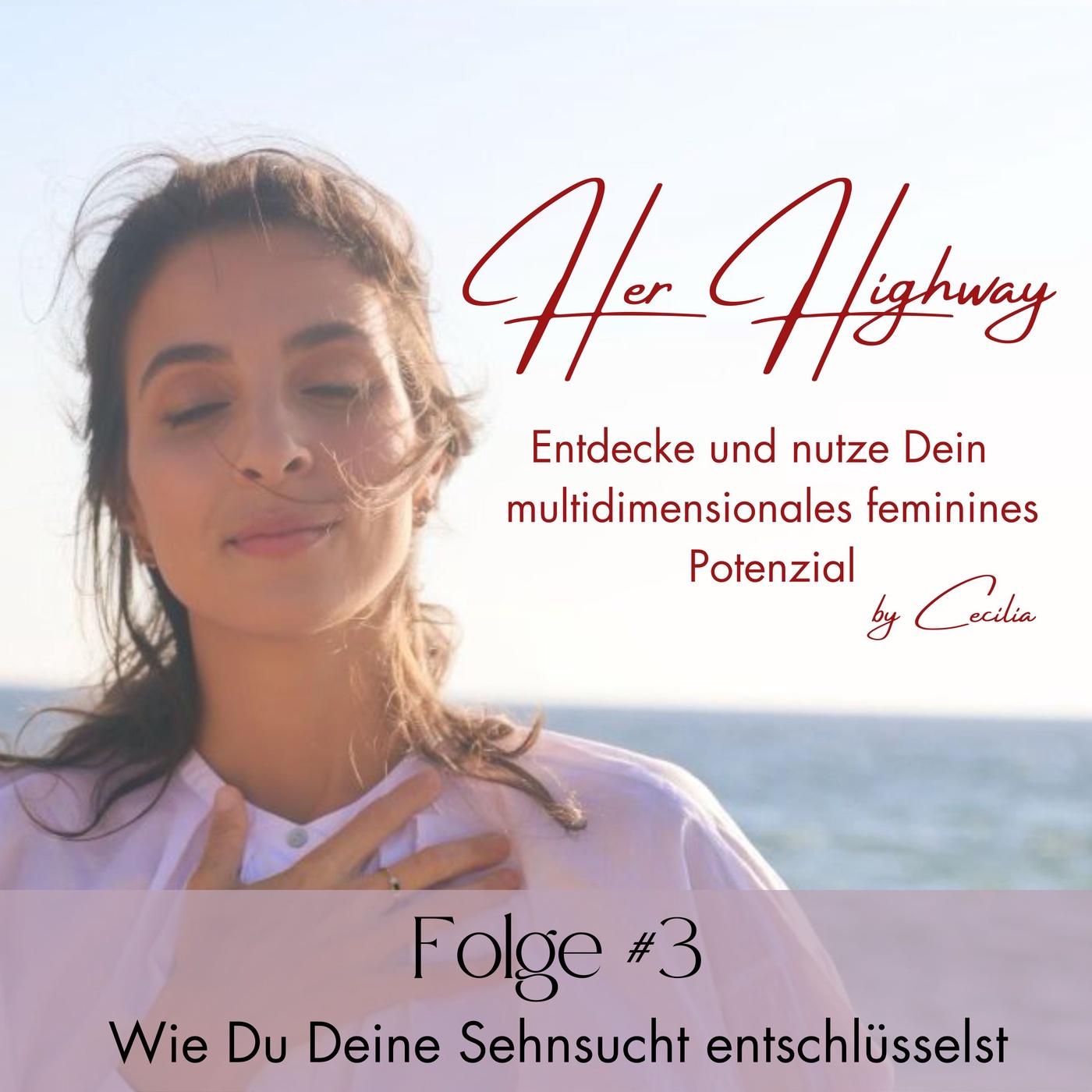 #3 Wie Du Deine Sehnsucht entschlüsselst