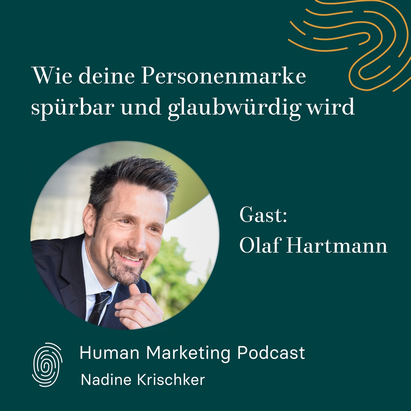 002 - Wie deine Personenmarke spürbar und glaubwürdig wird (Gast: Olaf Hartmann)