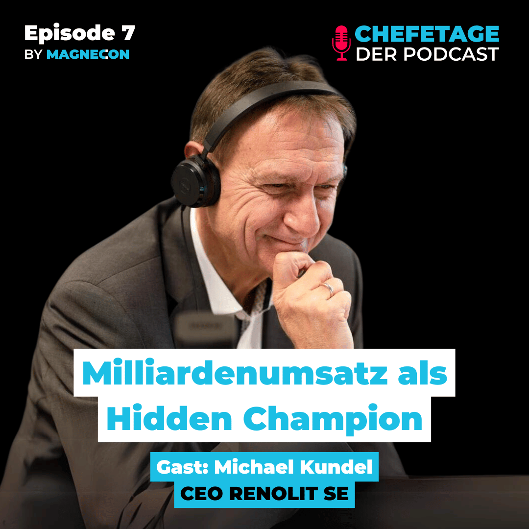 #7 - Milliardenumsatz als Hidden Champion - Michael Kundel, CEO RENOLIT SE