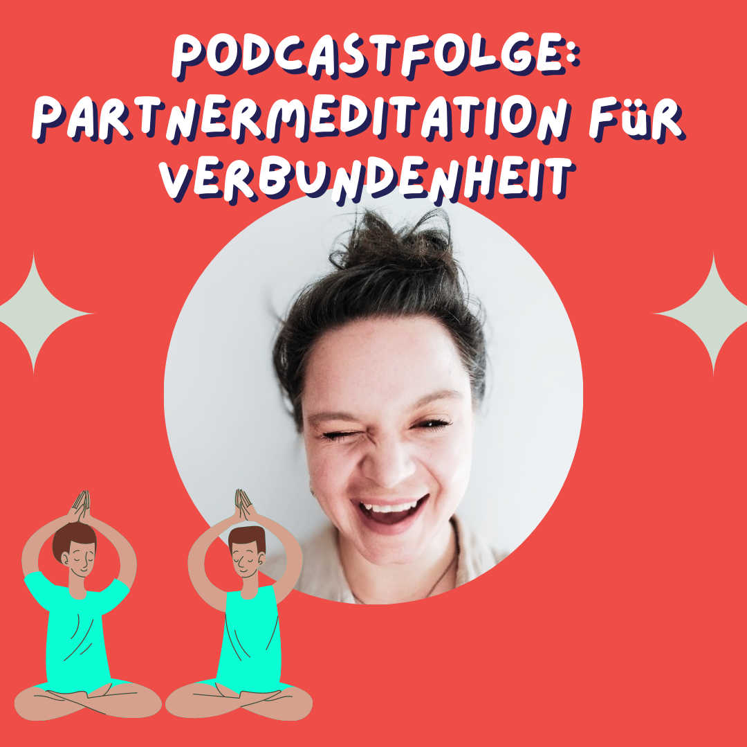 Partnermeditation - für mehr Dankbarkeit und Verbundenheit
