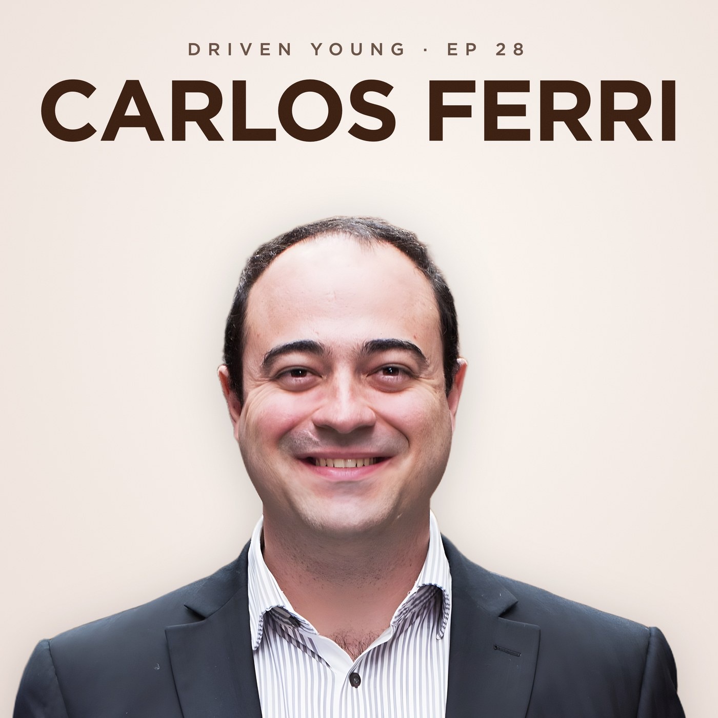 From Washing Cars to CEO of a Multi Million Dollar Company with Carlos Ferri