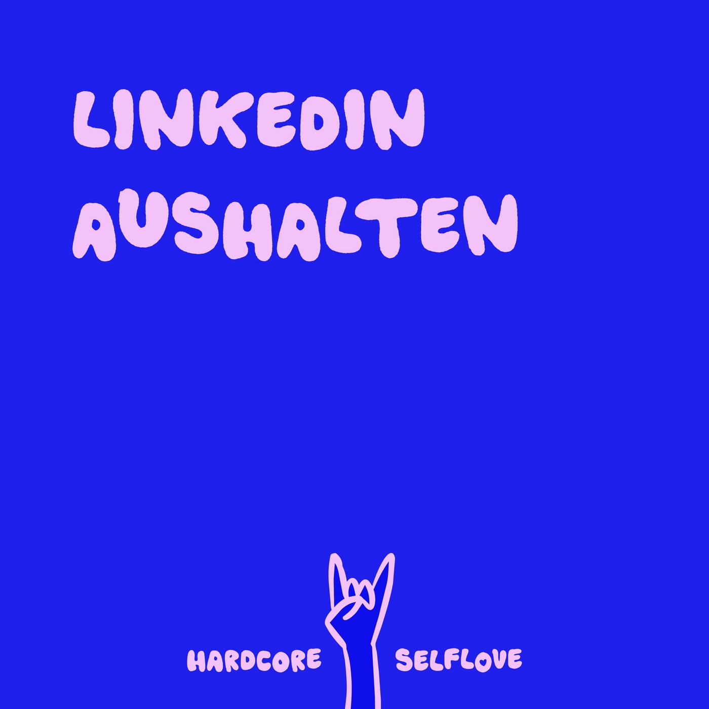 LinkedIn aushalten