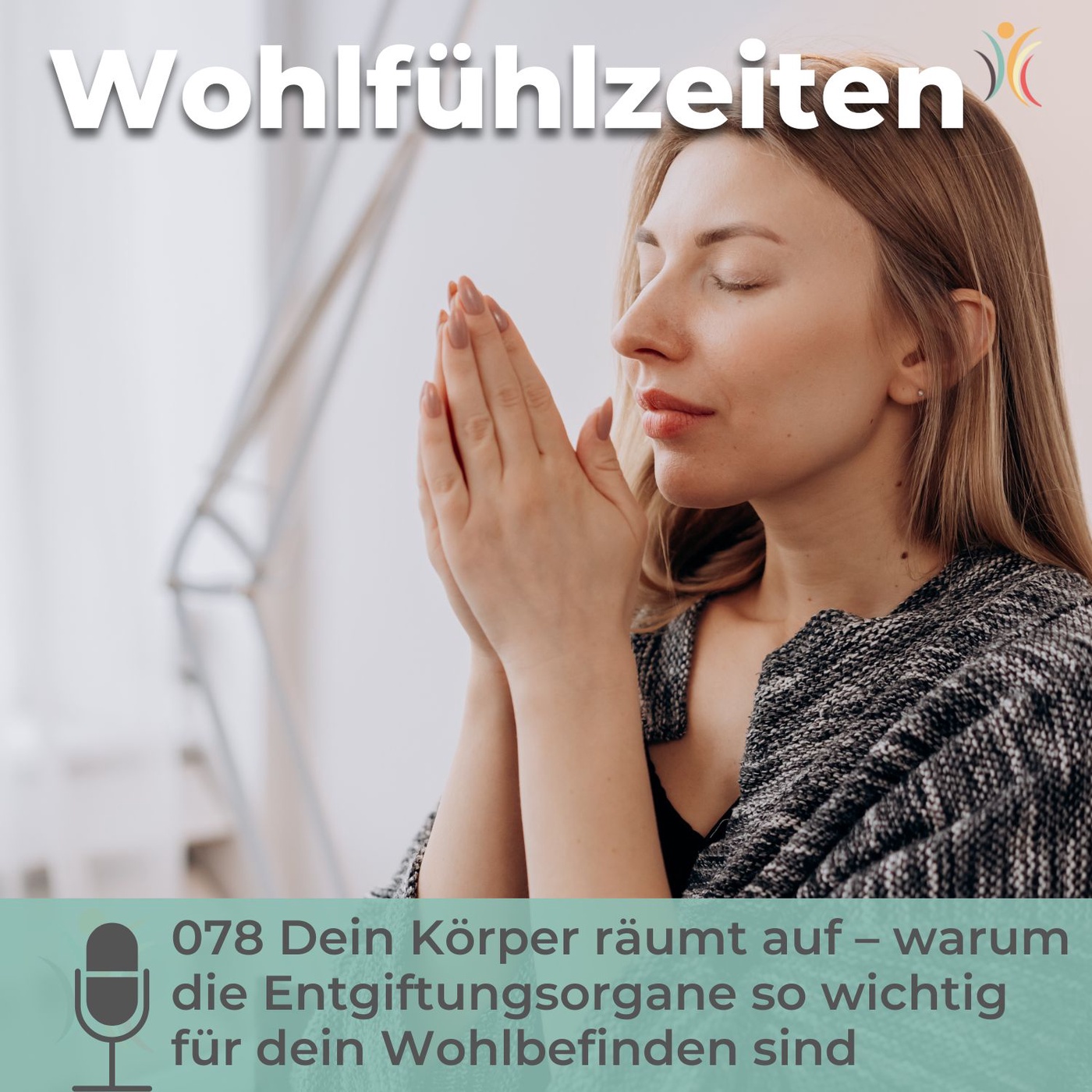 078 Dein Körper räumt auf – warum die Entgiftungsorgane so wichtig für dein Wohlbefinden sind