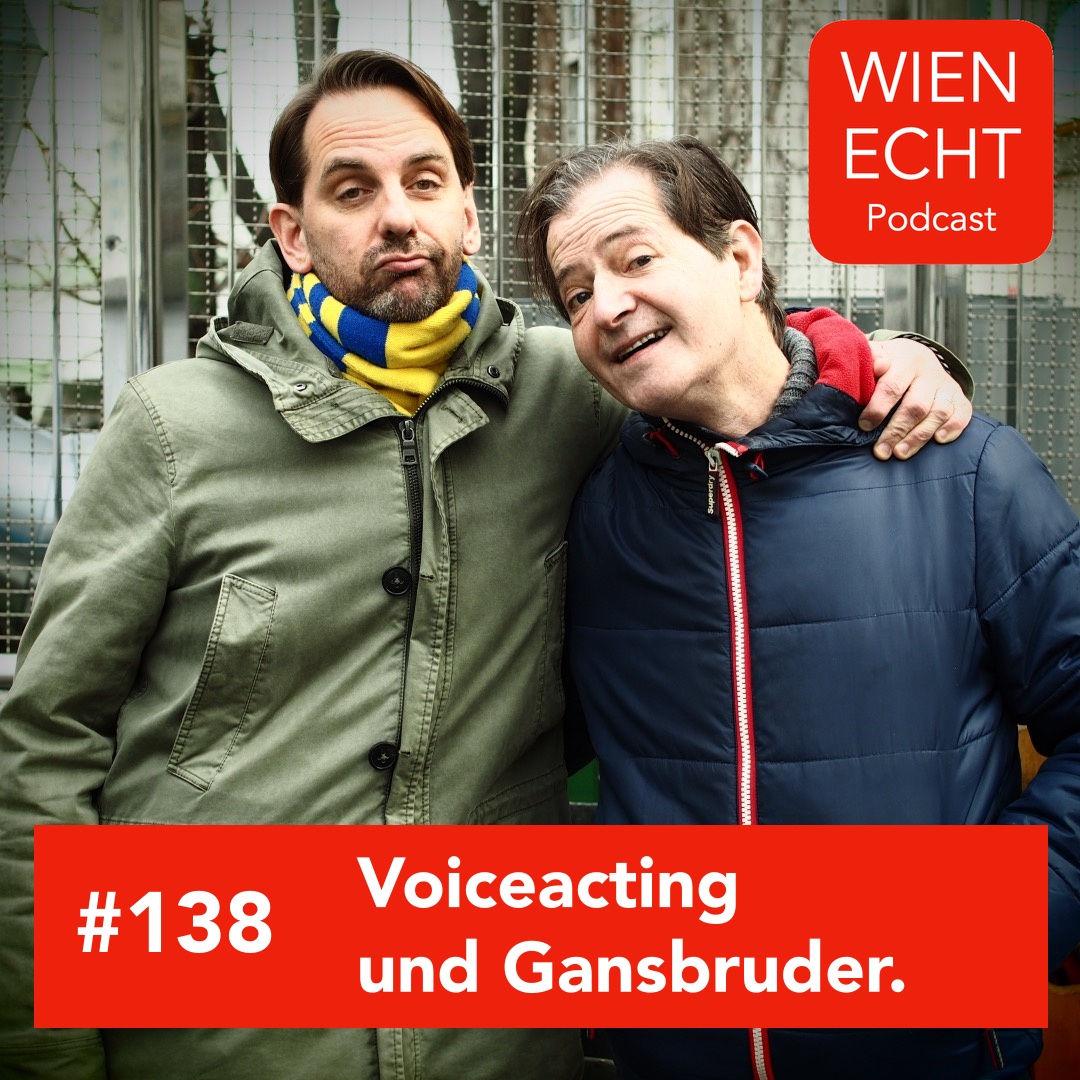 #138 - Voiceacting und Gansbruder.