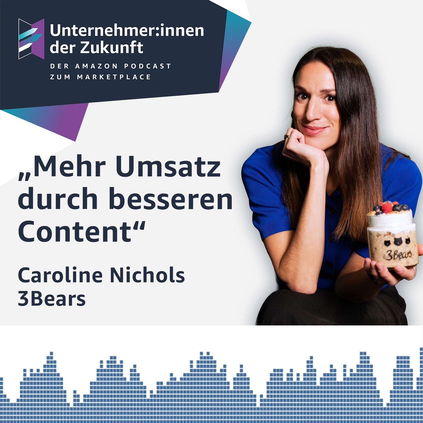 So erzielt 3Bears-Gründerin Caroline Nichols Amazon Wachstum durch besseren Content 