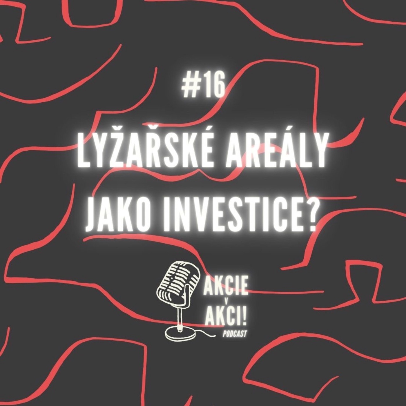 #16 LYŽAŘSKÉ AREÁLY JAKO INVESTICE?