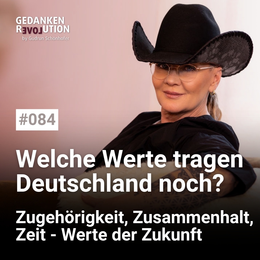 #084 – Welche Werte tragen Deutschland noch?