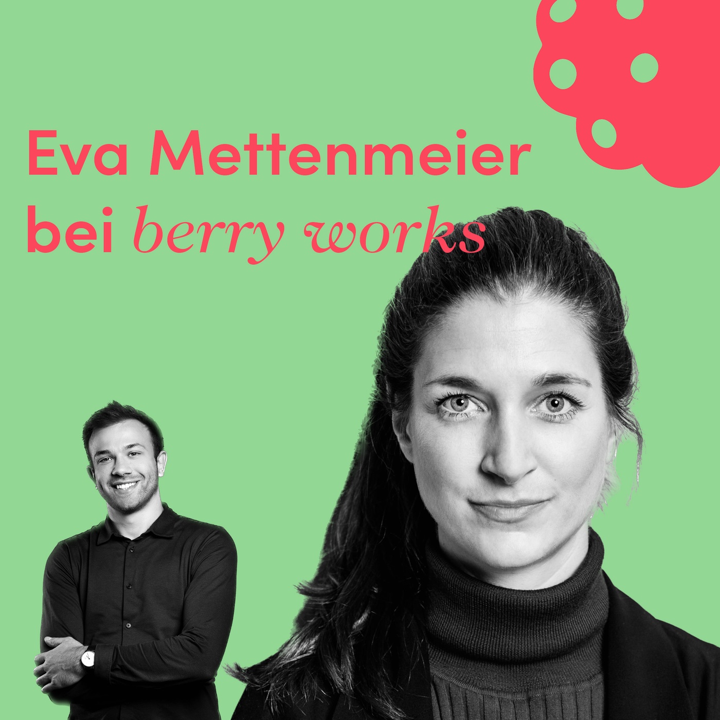 #4 «berry works» mit Eva Mettenmeier über innovative Familienunternehmen