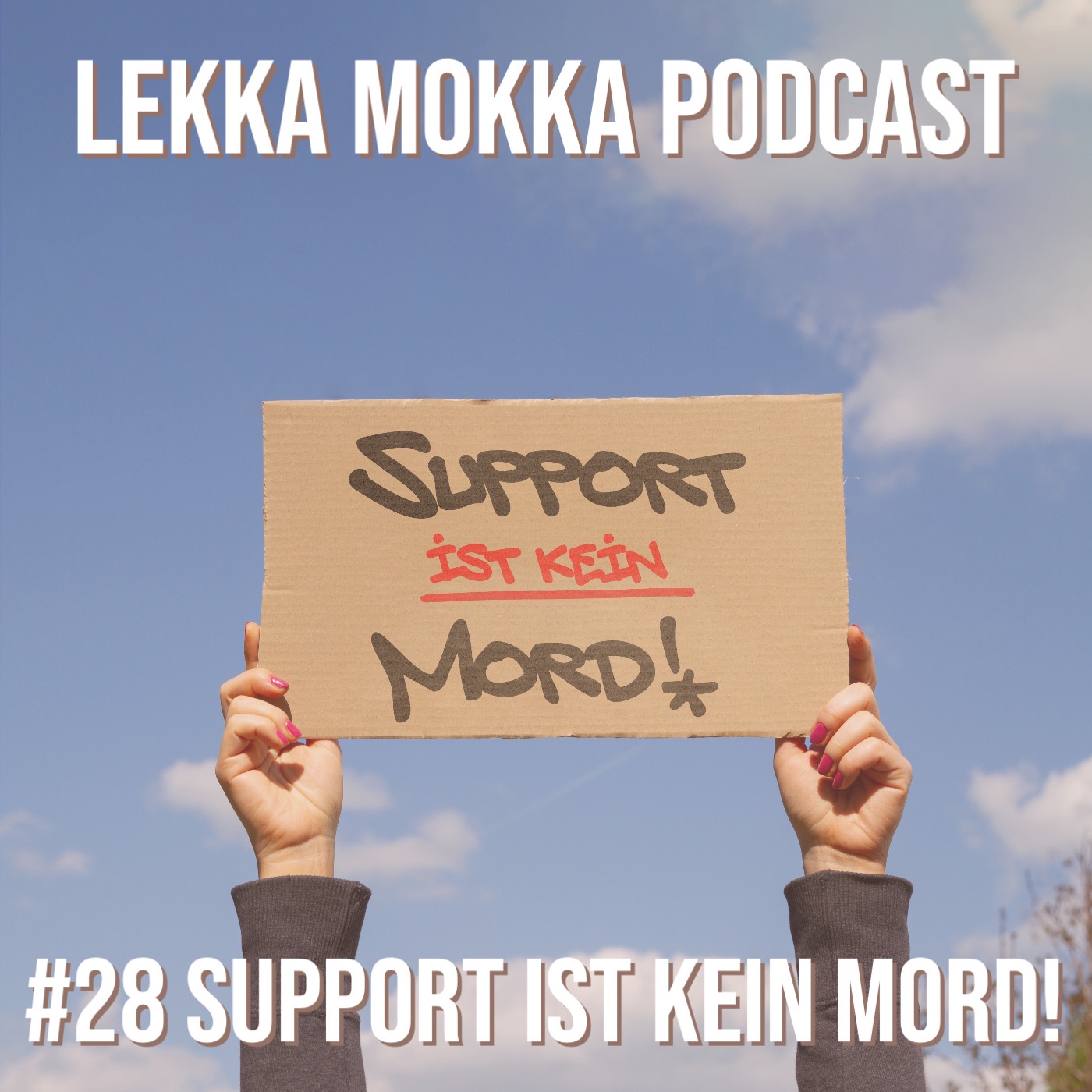 #28 Support ist kein Mord!