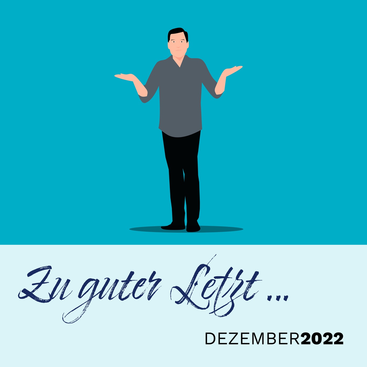 Zu guter Letzt … (Dezember 2022)