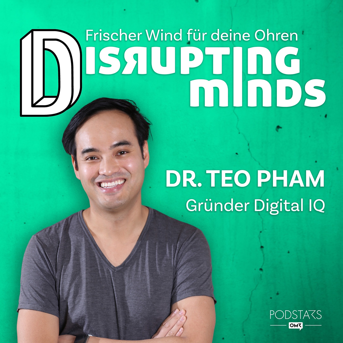 #22 mit Digital IQ Gründer Dr. Teo Pham