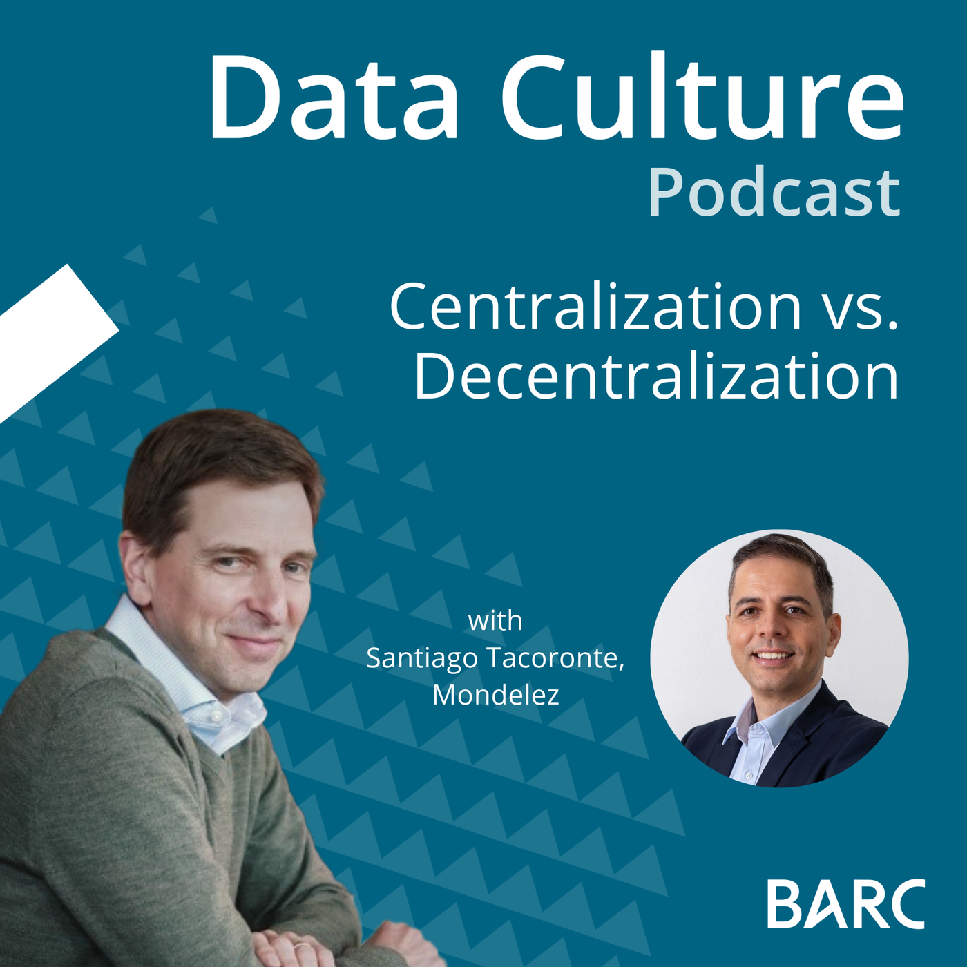 Centralization vs. Decentralization – with Santiago Tacoronte, Mondelez