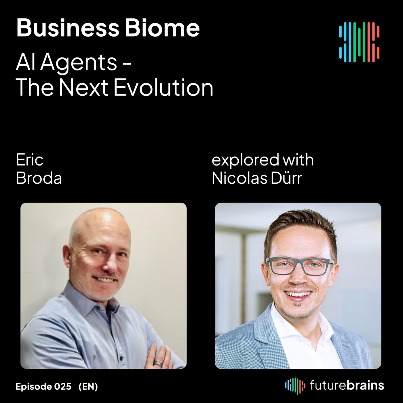 #25 AI Agents - The Next Evolution with Eric Broda