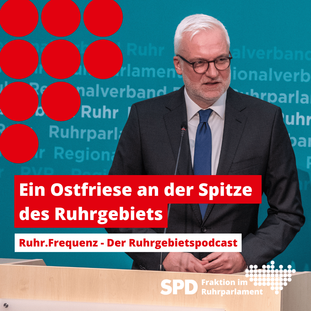 Ein Ostfriese an der Spitze des Ruhrgebiets (Mit Regionaldirektor Garrelt Duin)