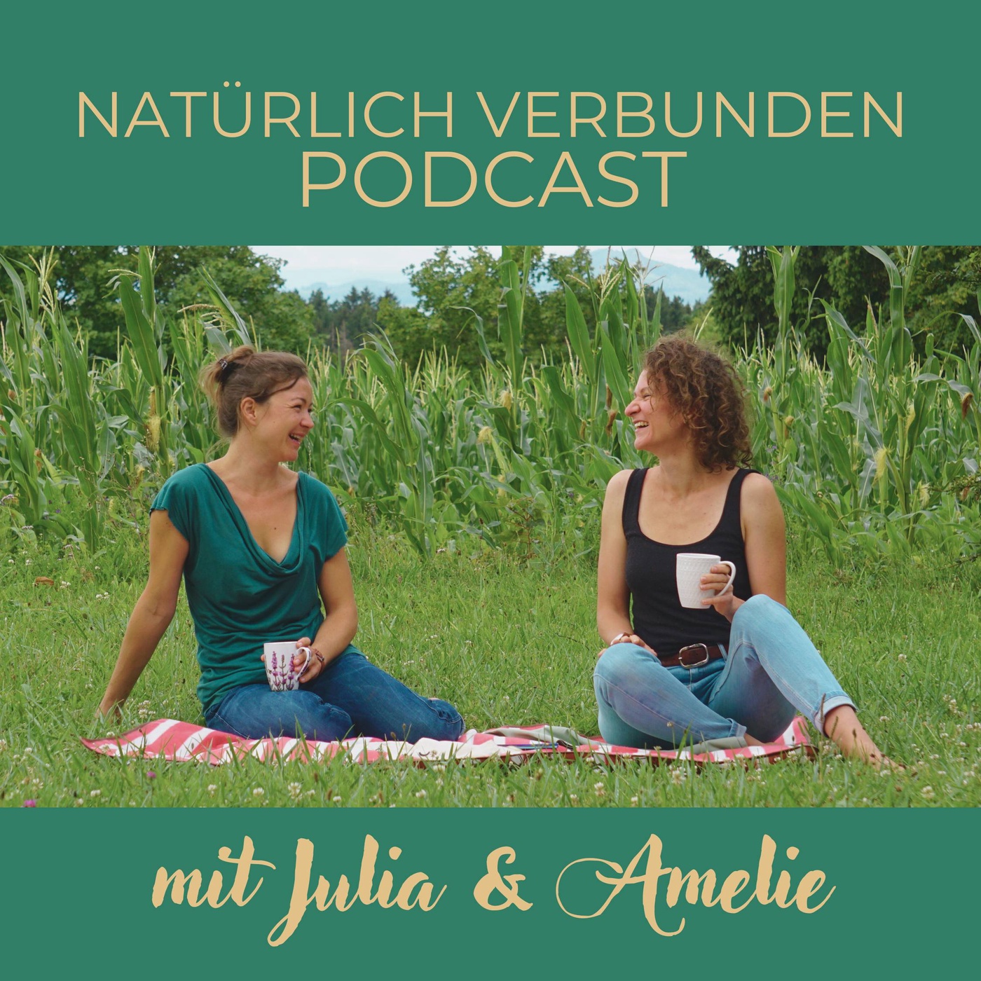 NATÜRLICH VERBUNDEN - Der Podcast für Frauen und Mütter, die JA! zu sich selbst sagen (wollen)