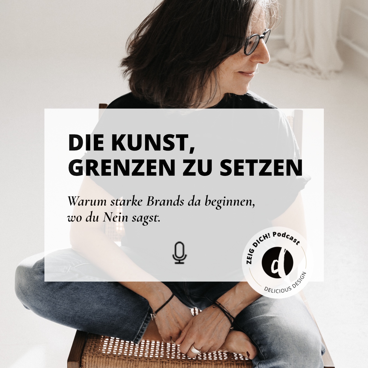 057 | Die Kunst, Grenzen zu setzen – warum starke Brands da beginnen, wo du Nein sagst