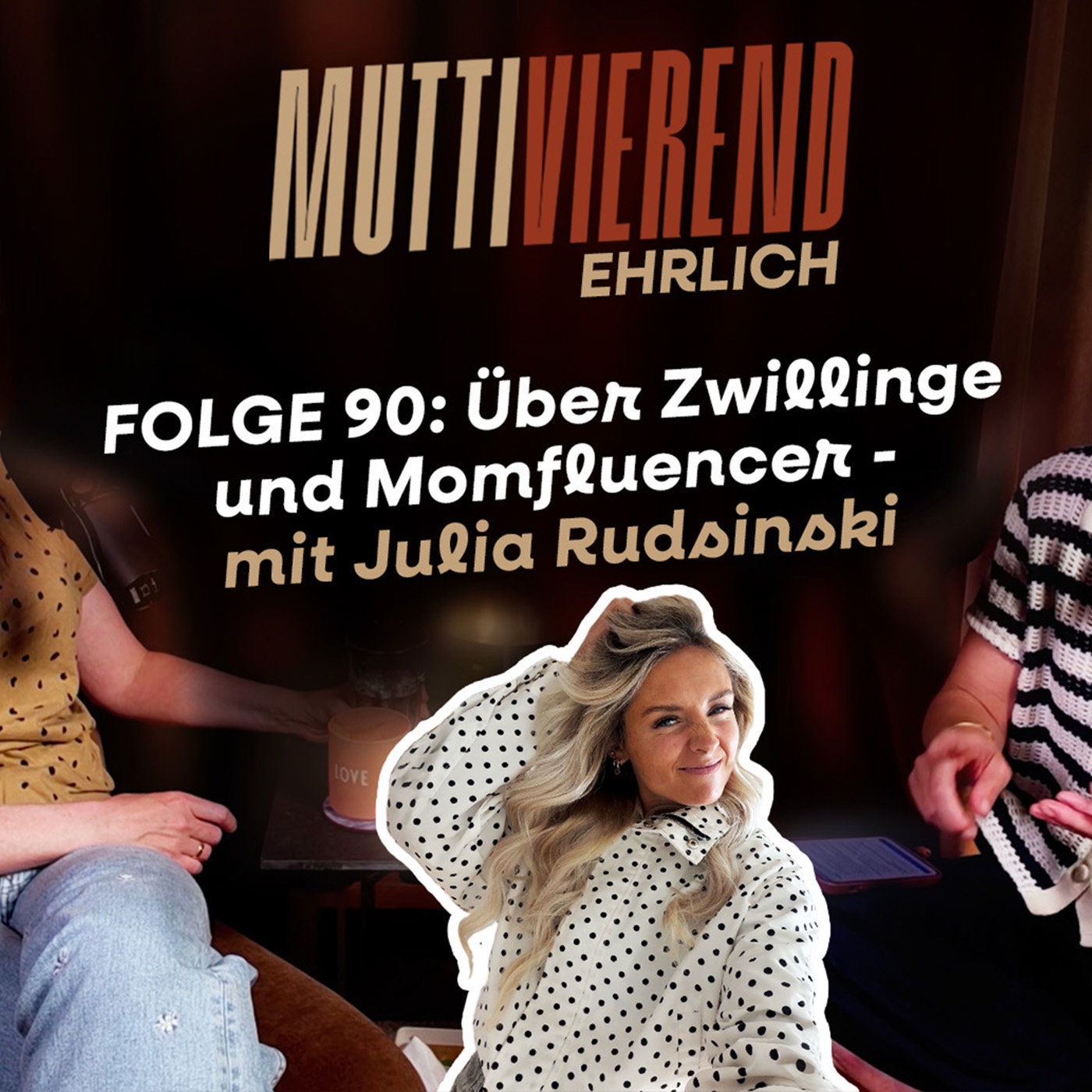 Folge 90: Über Zwillinge und Momfluencer - mit Julia Rudsinski