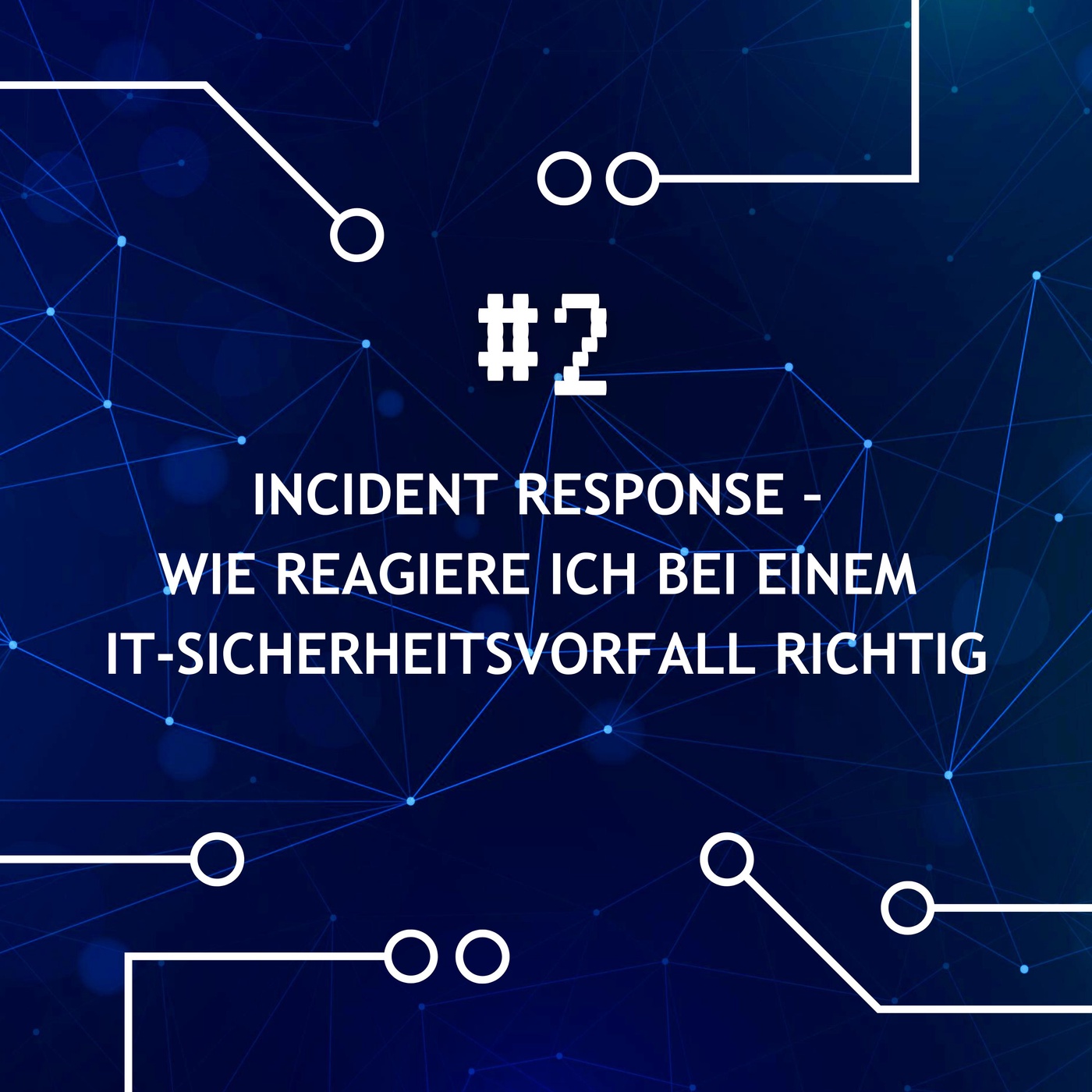 Incident Response – wie reagiere ich bei einem IT-Sicherheitsvorfall richtig