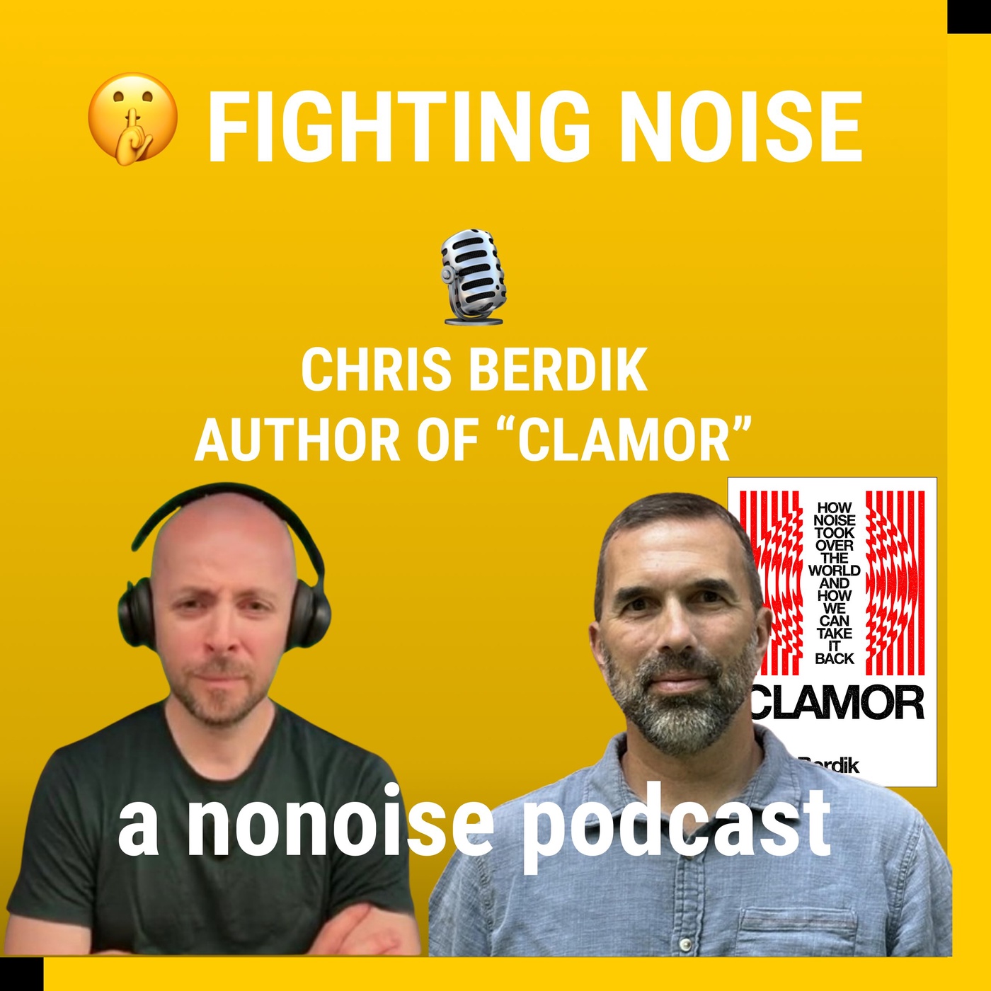 How Noise Took Over the World - Chris Berdik - Clamor
