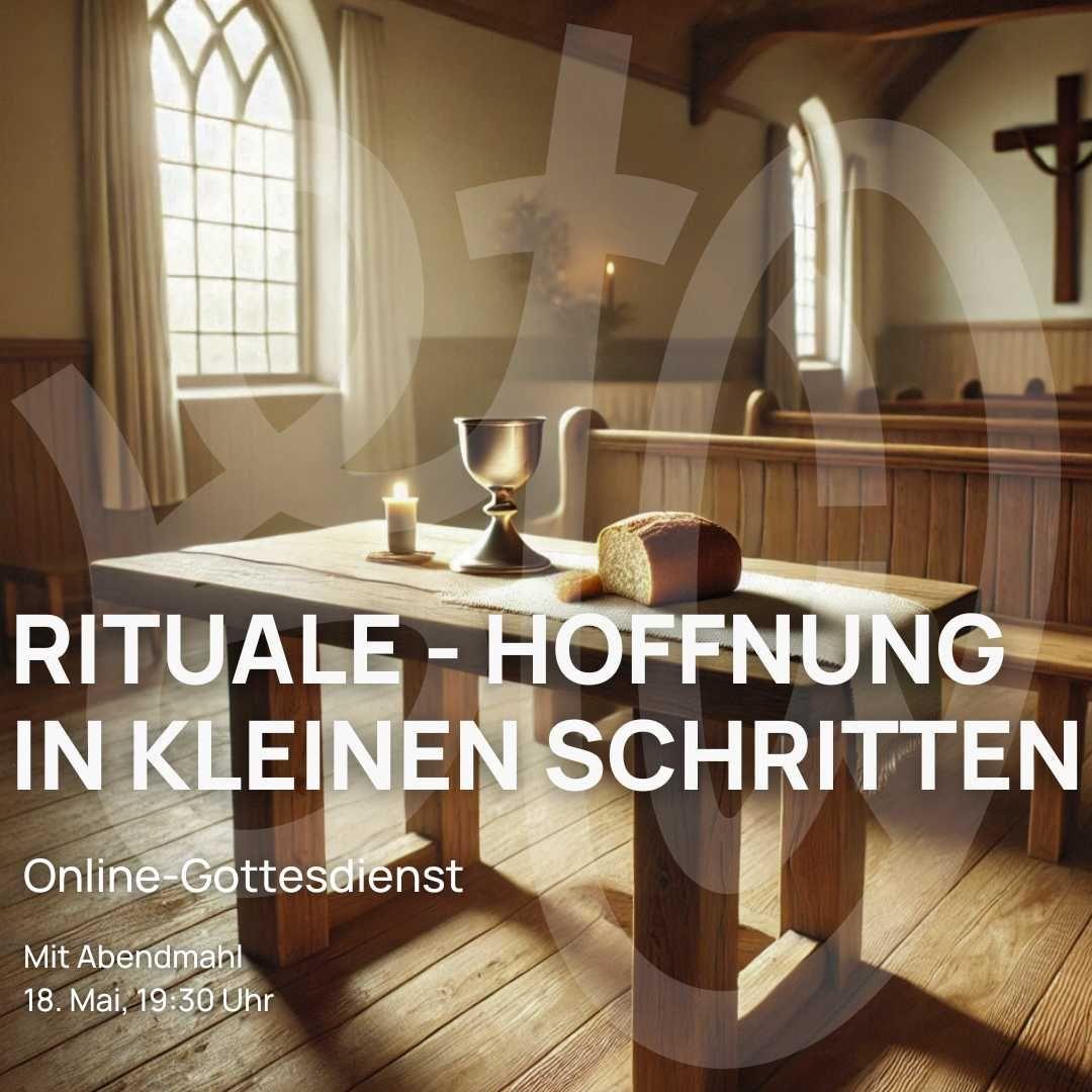 Gottesdienst | Rituale - Hoffnung in kleinen Schritten mit Anni